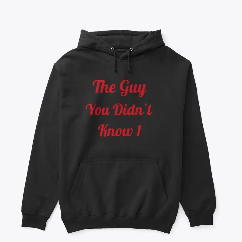 The Guy You Didn't Know Pullover