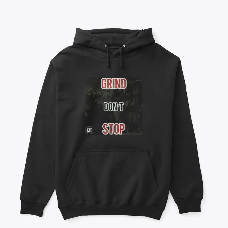 Grind Don't Stop Pullover 